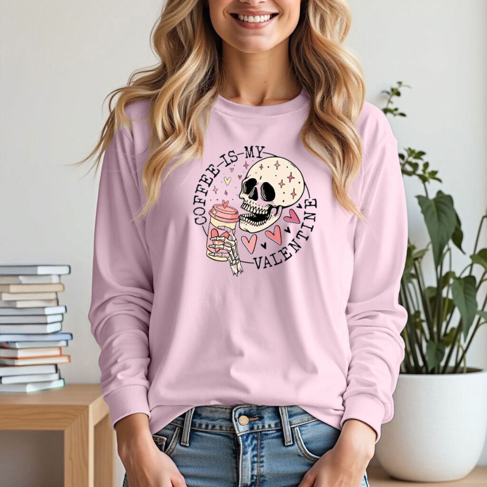 Coffee is My Valentine (Choose Your Style)